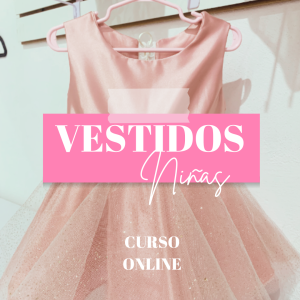 Curso Online Vestidos Para Niñas